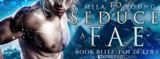 Check out this Sneak Peek! To Seduce a Fae by Mila Young