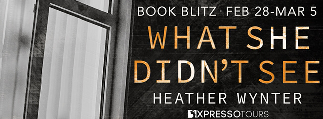 Sneak Peek from What She Didn’t See by Heather Wynter